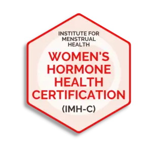 Certified Women's Hormonal Health Badge from The Institute for Menstrual Health